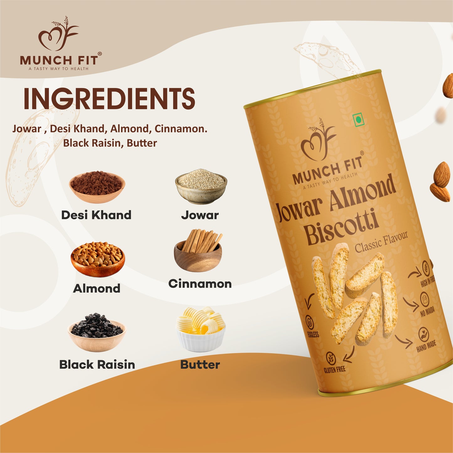 
                  
                    Munchfit Jowar Almond Biscotti (Classic) | Healthy, Gluten-Free, Eggless & Hand-Made Cookies | High Fiber, No Maida | Perfect Tea-Time Snack for All Ages | Pack of 2x100g
                  
                