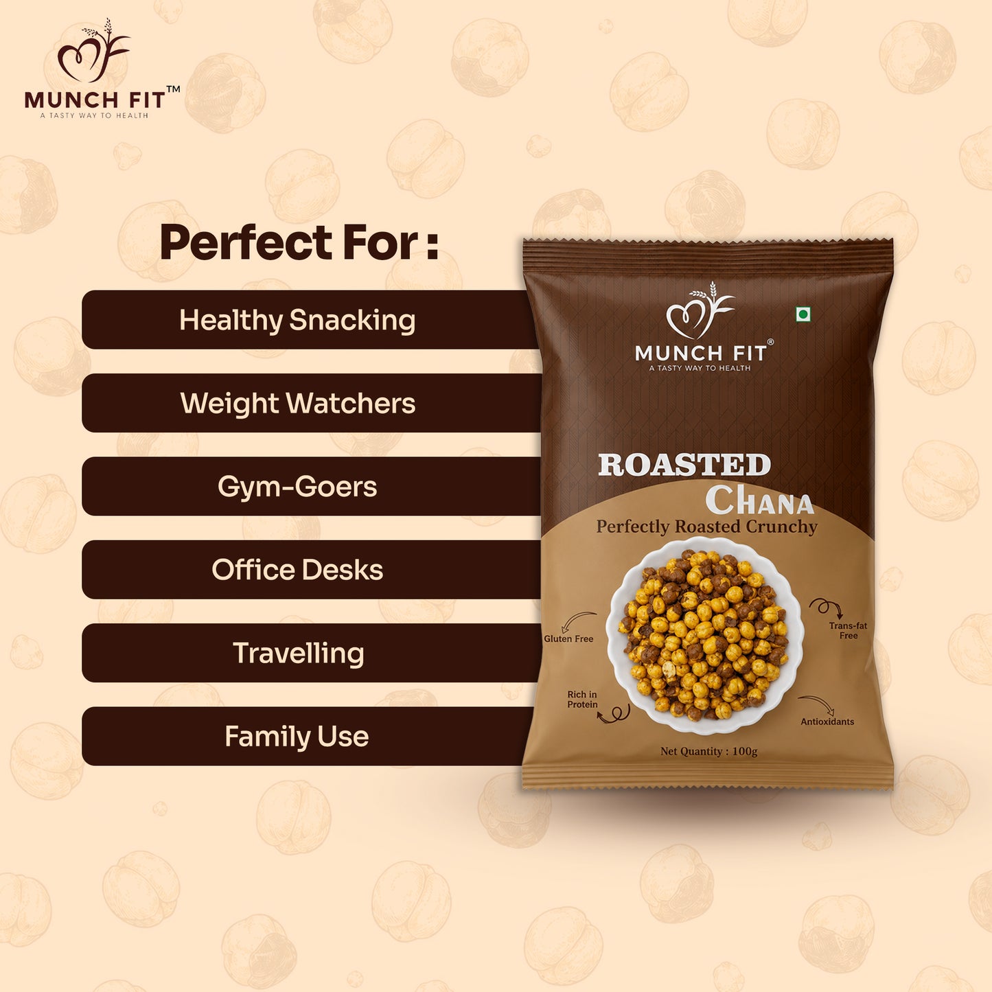 
                  
                    Munch Fit Roasted Chana 100g (Pack of 3) | 300g Total | Perfectly Roasted Crunchy Chickpeas | High Protein, Gluten Free, Trans Fat Free, Antioxidants Rich | Masala Spiced Healthy Namkeen Snack
                  
                